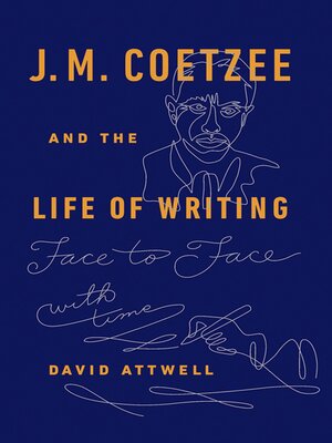 cover image of J.M. Coetzee & the Life of Writing
